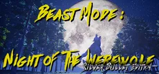 Beast Mode: Night of the Werewolf Silver Bullet Edition