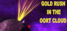 Gold Rush In The Oort Cloud