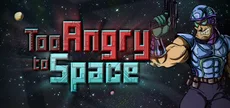Too Angry to Space
