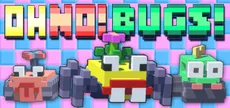 Oh No! Bugs!