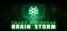 Brain Storm : Tower Bombarde