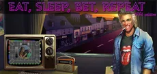 Eat, Sleep, Bet, Repeat