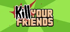 KILL YOUR FRIENDS