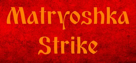 Matryoshka Strike