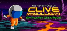 The Adventures of Clive McMulligan on Planet Zeta Four