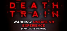 DEATH TRAIN - Warning: Unsafe VR Experience