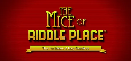 The Mice of Riddle Place: The Incident of Izzy Ramirez