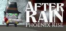 After Rain: Phoenix Rise