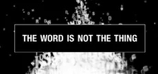 The Word Is Not The Thing