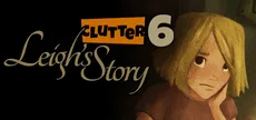 Clutter VI: Leigh's Story