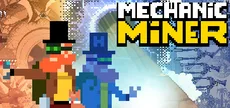 Mechanic Miner