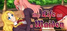 My Life as a Maiden