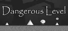 Dangerous Level
