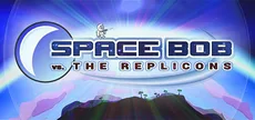 Space Bob vs. The Replicons