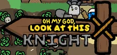 OH MY GOD, LOOK AT THIS KNIGHT