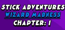 Stick Adventures: Wizard Madness: Chapter 1