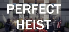 Perfect Heist
