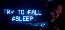Try To Fall Asleep