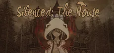 Silenced: The House