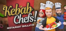 Kebab Chefs! - Restaurant Simulator