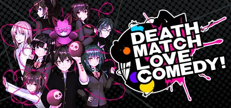 Death Match Love Comedy!
