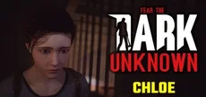 Fear the Dark Unknown: Chloe