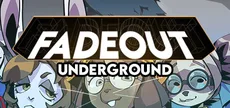Fadeout: Underground