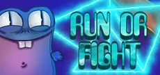 RUN OR FIGHT