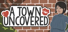 A Town Uncovered