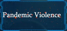 Pandemic Violence
