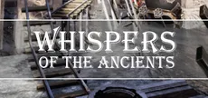 Whispers of the Ancients
