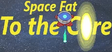 Space Fat: To the Core