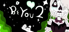 be you 2