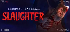 Lights Camera Slaughter