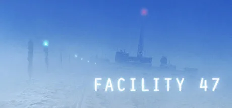 Facility 47