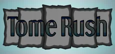 Tome Rush