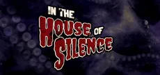 In the House of Silence
