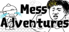 Mess Adventures