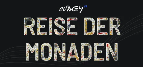 OUBEY VR – Reise der Monaden