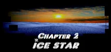 Ice star Chapter 2