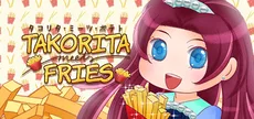 Takorita Meets Fries
