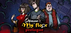 Almost My Floor: Prologue