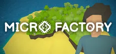 MicroFactory: Echoes of the Seed
