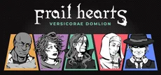 Frail Hearts: Versicorae Domlion