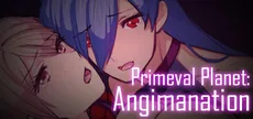 Primeval Planet: Angimanation