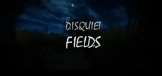Disquiet Fields