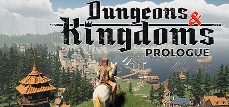 Dungeons & Kingdoms: Prologue