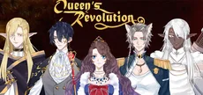Queen's Revolution ~ the romance in upheavals ~