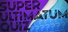 Super Ultimatum Quiz