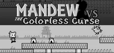 Mandew vs the Colorless Curse